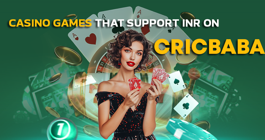 Casino Games That Support INR on Cricbaba