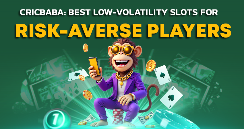 Cricbaba: Best Low-Volatility Slots for Risk-Averse Players