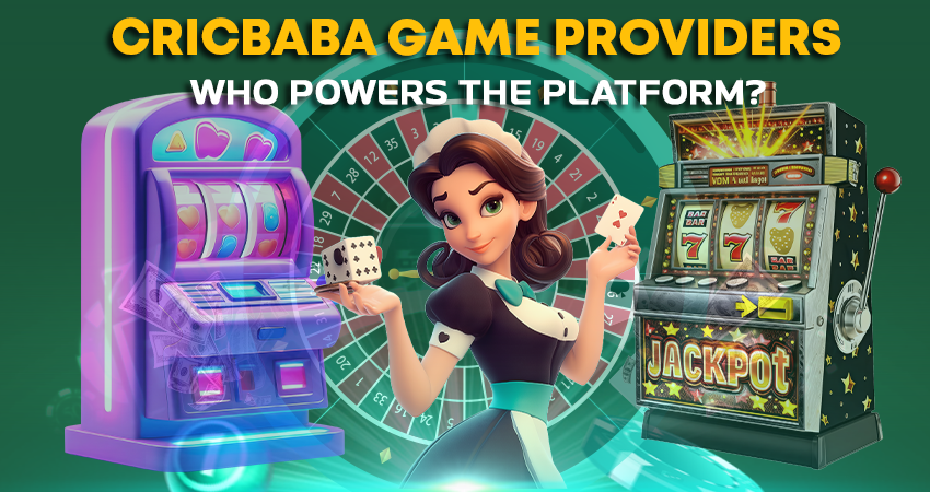 Cricbaba Game Providers: Who Powers the Platform?