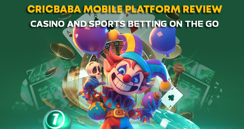 Cricbaba Mobile Platform Review: Casino and Sports Betting on the Go