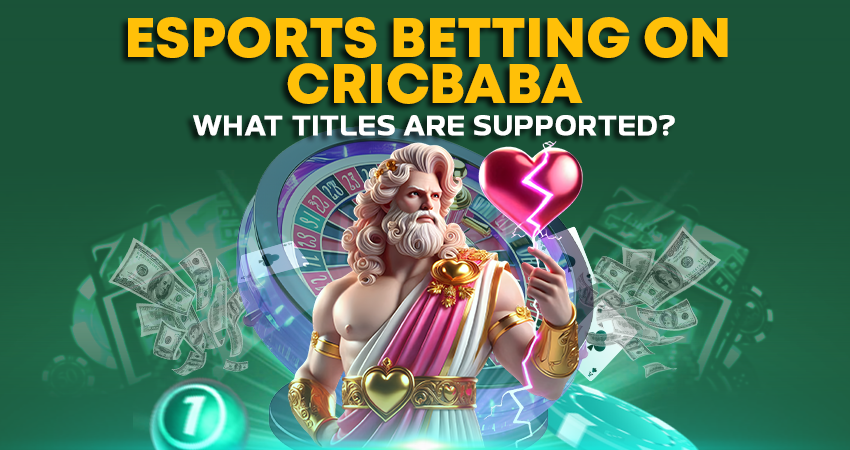 Esports Betting on Cricbaba: What Titles Are Supported?
