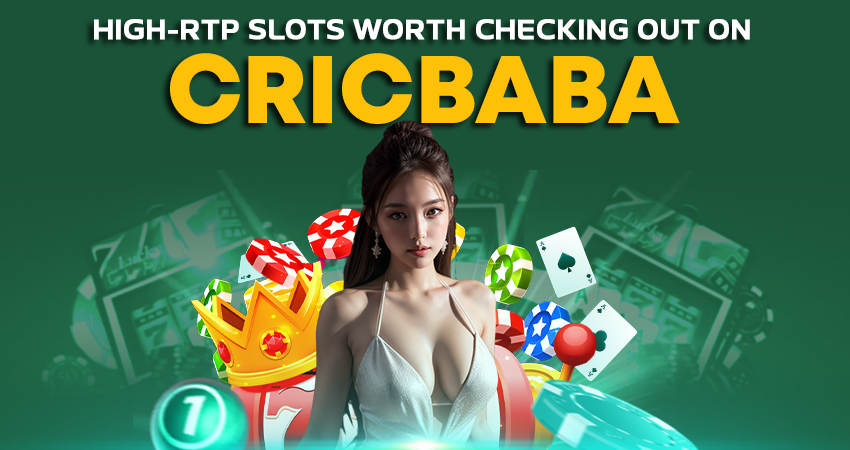 High-RTP Slots Worth Checking Out on Cricbaba