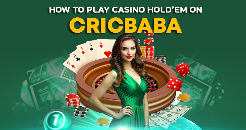 How to Play Casino Hold’em on Cricbaba