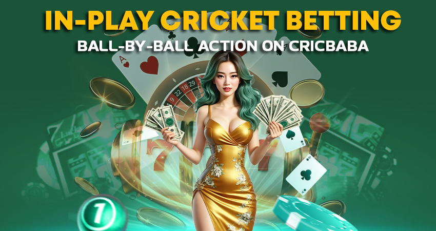 In-Play Cricket Betting: Ball-by-Ball Action on Cricbaba