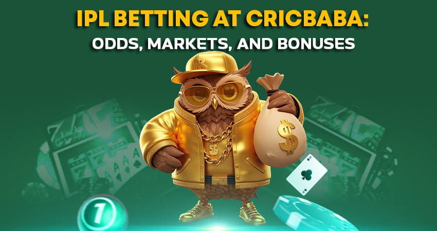 IPL Betting at Cricbaba: Odds, Markets, and Bonuses