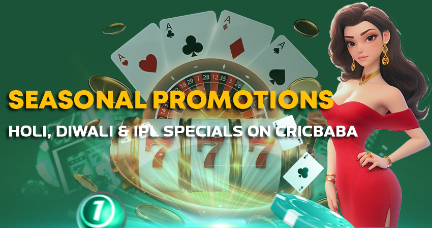 Seasonal Promotions: Holi, Diwali & IPL Specials on Cricbaba