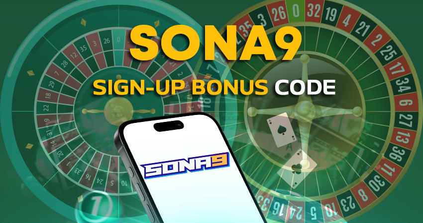 Sona9 Sign-Up Bonus Code