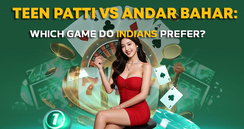 Teen Patti vs Andar Bahar: Which Game Do Indians Prefer?