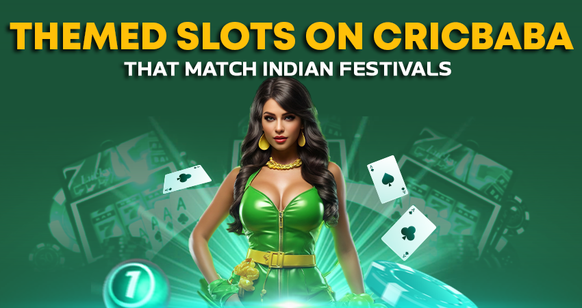 Themed Slots on Cricbaba That Match Indian Festivals