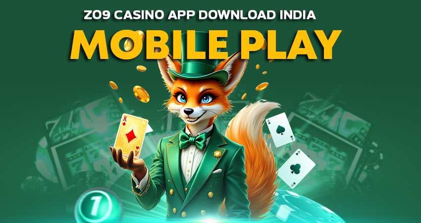 Zo9 Casino App Download India - Mobile Play